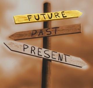Past - Present - Future -- where are you?